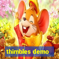 thimbles demo